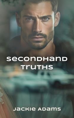 Secondhand Truths - Jackie Adams - cover