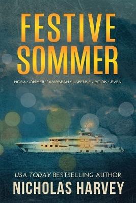 Festive Sommer: Nora Sommer Caribbean Suspense - Nicholas Harvey - cover