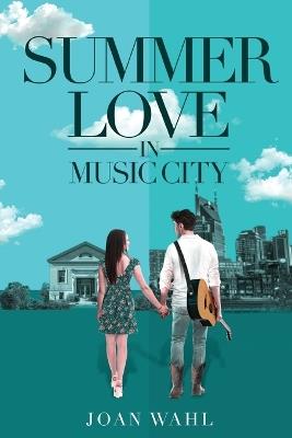 Summer Love in Music City - Joan Wahl - cover