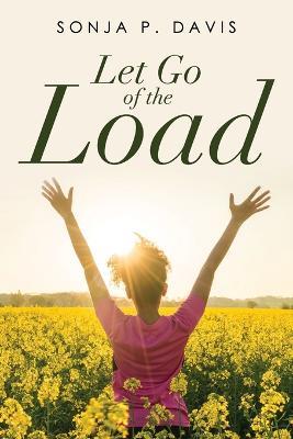Let Go of the Load - Sonja P Davis - cover
