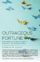 Outrageous Fortune: Meditations on Living through a Pandemic and Troubled Times - Stephen W Locke - cover