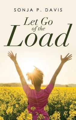 Let Go of the Load - Sonja P Davis - cover