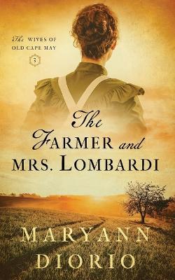 The Farmer and Mrs. Lombardi - Maryann Diorio - cover