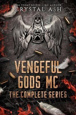 Vengeful Gods MC: The Complete Series - Crystal Ash - cover