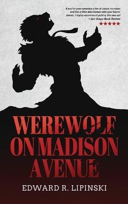 Werewolf On Madison Avenue - Edward R Lipinski - cover