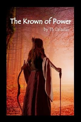 The Krown of Power - Ts Caladan - cover