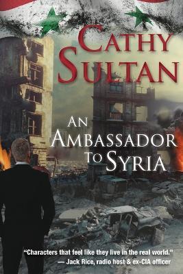 An Ambassador to Syria - Cathy Sultan - cover
