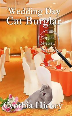 Wedding Day Cat Burglar - Cynthia Hickey - cover
