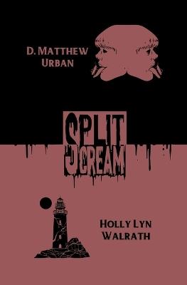 Split Scream Volume Four - Holly Lyn Walrath,D Matthew Urban - cover