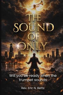The Sound of Only - Eric N Betts - cover