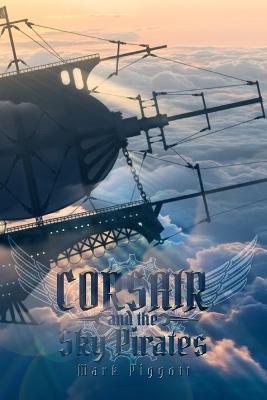Corsair and the Sky Pirates - Mark Piggott - cover