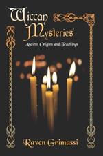Wiccan Mysteries: Ancient Origins and Teachings