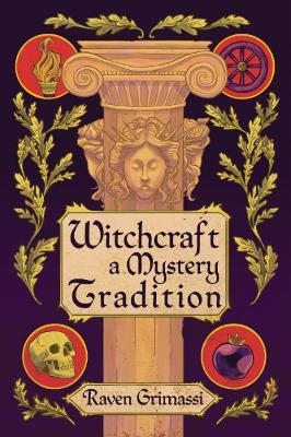 Witchcraft: A Mystery Tradition - Raven Grimassi - cover