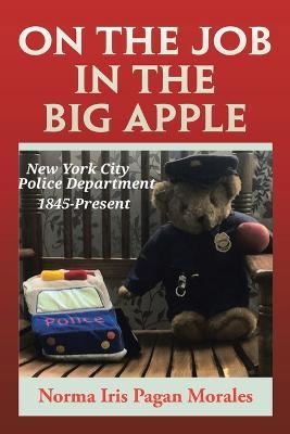 On the Job in the Big Apple - Norma Iris Pagan Morales - cover
