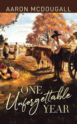 One Unforgettable Year - Aaron McDougall - cover
