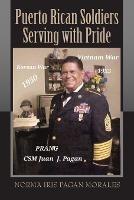 Puerto Rican Soldiers Serving with Pride - Norma Iris Pagan Morales - cover