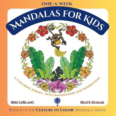 One-A-Week Mandalas for Kids - Bibi LeBlanc,Beate Kumar - cover