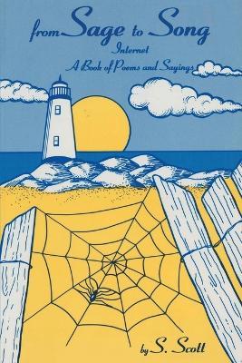 From Sage to Song: Internet a Book of Poems and Sayings - S Scott - cover