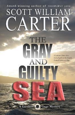 The Gray and Guilty Sea - Scott William Carter - cover