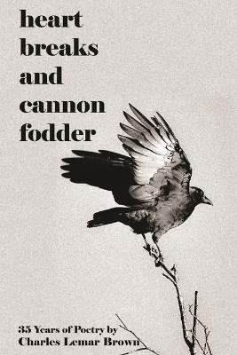 Heart Breaks and Cannon Fodder - Charles Lemar Brown - cover