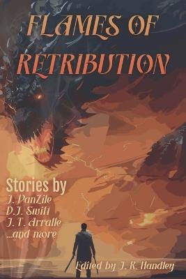 Flames of Retribution - J R Handley,Andrew Milbourne,Dean Stone - cover