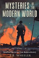 Mysteries of the Modern World