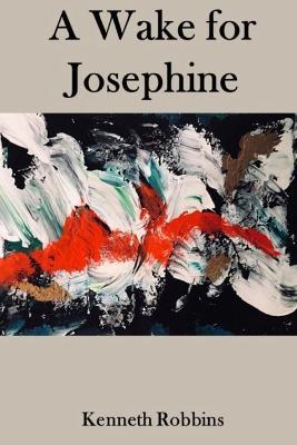 A Wake for Josephine - Kenneth Robbins - cover