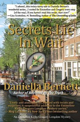 Secrets Lie In Wait: An Emmeline Kirby/Gregory Longdon Mystery - Daniella Bernett - cover