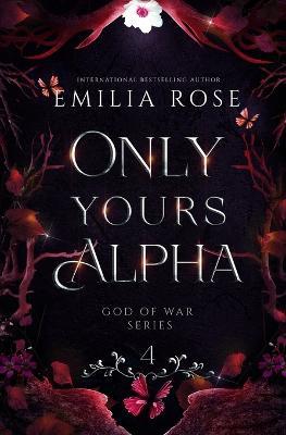 Only Yours Alpha: Discreet Edition - Emilia Rose - cover