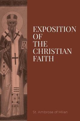 Exposition on the Christian Faith - St Ambrose of Milan - cover