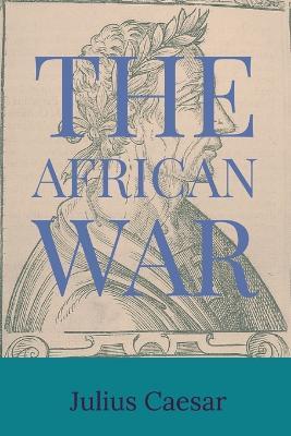 The African War - Julius Casesar - cover
