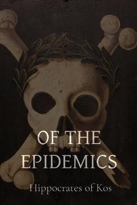 Of the Epidemics - Hippocrates of Kos,Francis Adams - cover