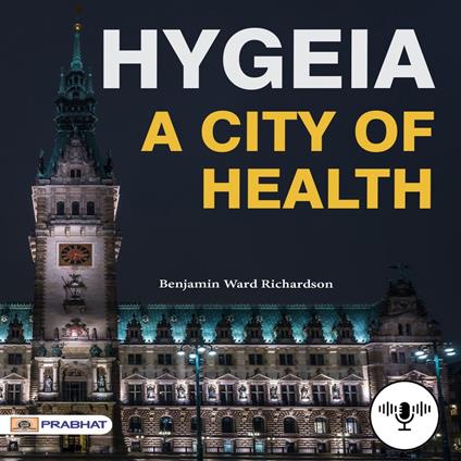 Hygeia, A City of Health