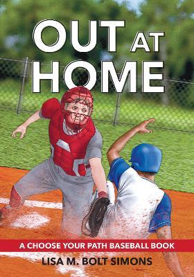 Out at Home: A Choose Your Path Basketball Book - Lisa M. Bolt Simons - cover