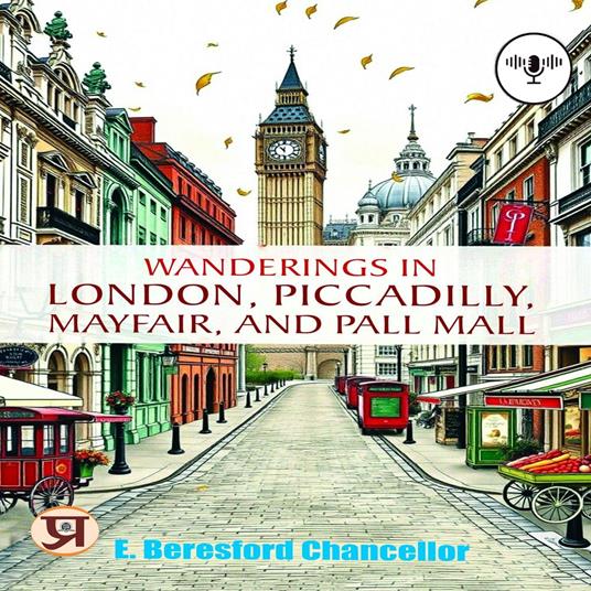 Wanderings in London, Piccadilly, Mayfair, and Pall Mall