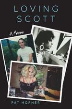 Loving Scott: A Memoir