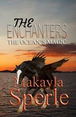 The Enchanters: The Ocean's Magic