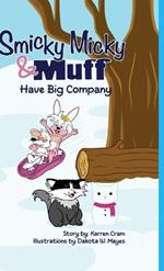 Smicky Micky & Muff: Have Big Company