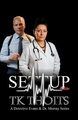 Settup: A Detective Evans & Murray Series - Tk Thoits - cover