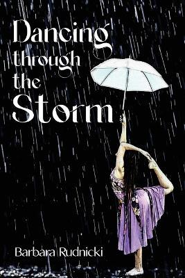 Dancing through the Storm - Barbara Rudnicki - cover