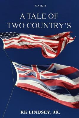A Tale of Two Country's - Rk Lindsey - cover