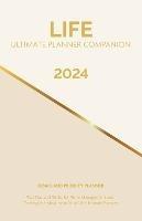 2024 Life Ultimate Planner Companion Goals and Priority Planner: Top Tips and Tricks for Time Management and Getting the Most From Your Life Ultimate Planner - Cheryl Jackson - cover