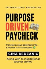 Purpose Driven Paycheck: Transfer your paycheck into a tool for survival success