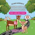 The Money Adventures of Grandma Deer and her Grand Deers: Penny Learns about Pennies