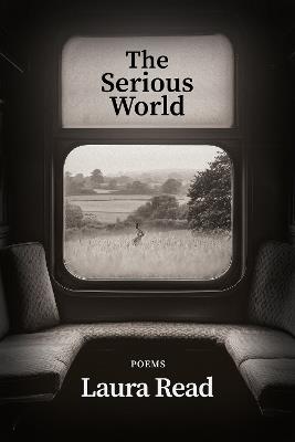 The Serious World - Laura Read - cover