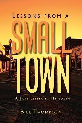 Lessons from a Small Town - Bill Thompson - cover