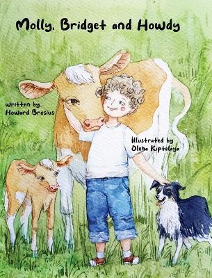 Molly, Bridget and Howdy - Howard Brosius - cover