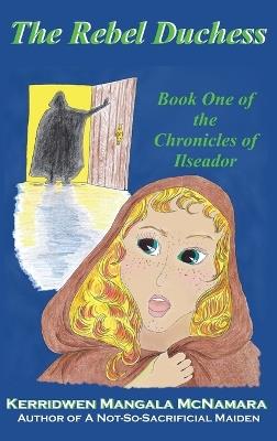 The Rebel Duchess - Kerridwen Mangala McNamara - cover