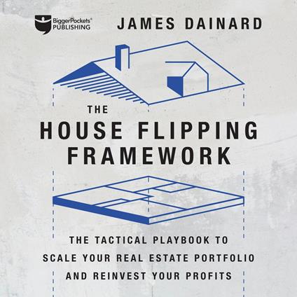 House Flipping Framework, The
