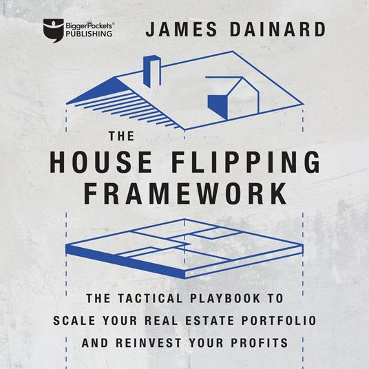 House Flipping Framework, The